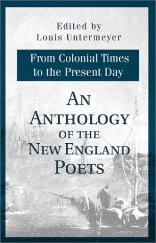 An Anthology of the New England Poets