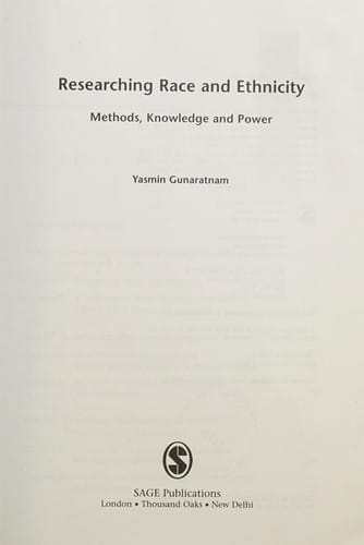 RESEARCHING 'RACE' AND ETHNICITY: METHODS, KNOWLEDGE AND POWER