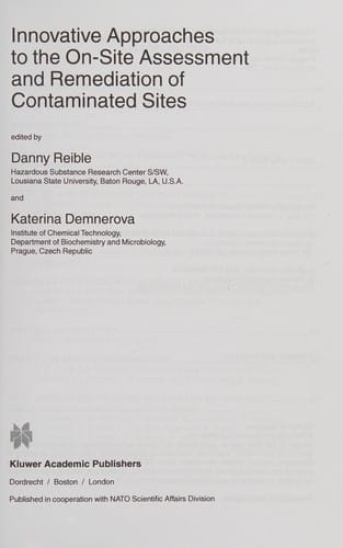 Innovative approaches to the on-site assessment and remediation of contaminated sites