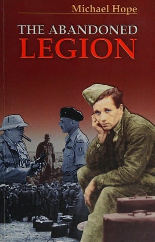 ABANDONED LEGION: A STUDY OF THE BACKGROUND AND PROCESS OF THE POST-WAR DISSOLUTION OF POLISH FORCES IN THE WEST