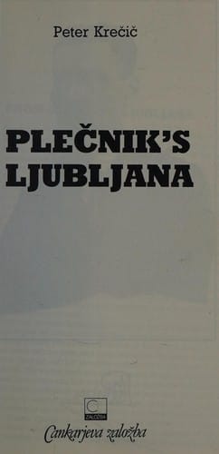 Plečnik's Ljubljana