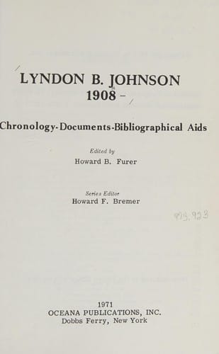 Lyndon B. Johnson, 1908-; chronology--documents--bibliographical aids