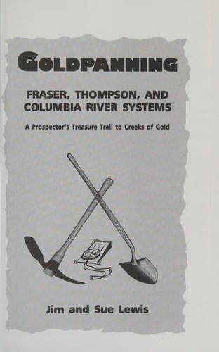 Goldpanning: Fraser, Thompson and Columbia River Systems