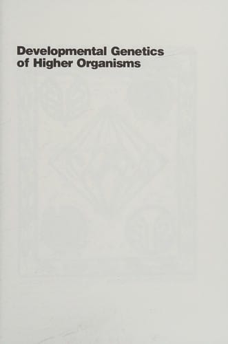 Developmental genetics of higher organisms