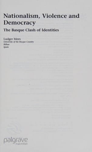 NATIONALISM, VIOLENCE AND DEMOCRACY: THE BASQUE CLASH OF IDENTITIES