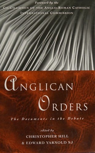 Anglican orders : the documents in the debate