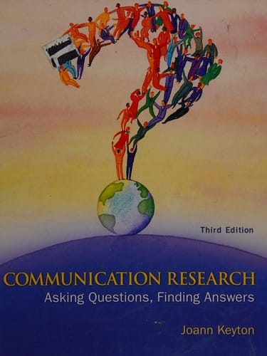 Communication research asking questions, finding answers