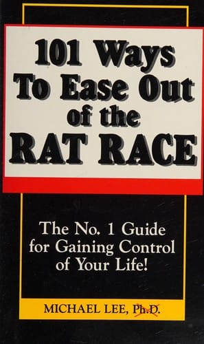 101 ways to ease out of the rat race