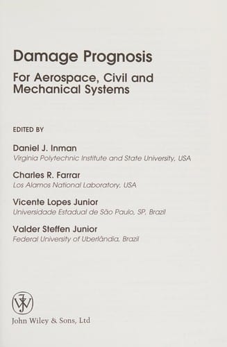 Damage prognosis for aerospace, civil and mechanical systems