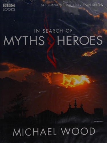 In Search of Myths & Heroes