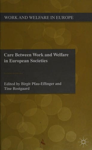 Care between work and welfare in European societies