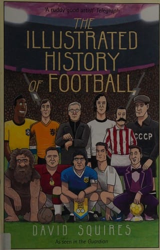 The illustrated history of football