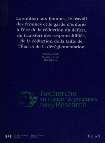 Women's support, women's work : child care in an era of deficit reduction devolution, downsizing and deregulation =