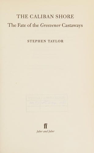 CALIBAN SHORE: THE FATE OF THE GROSVENOR CASTAWAYS