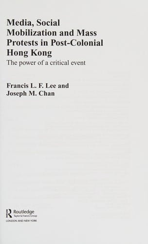 Media, social mobilization and mass protests in post-colonial Hong Kong