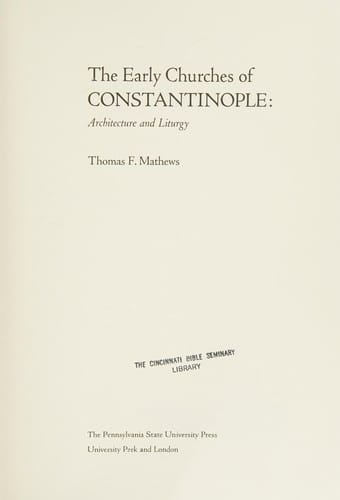 The early churches of Constantinople: architecture and liturgy