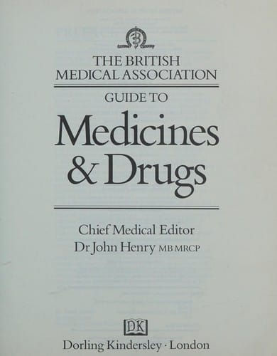 The British Medical Association guide to medicines & drugs