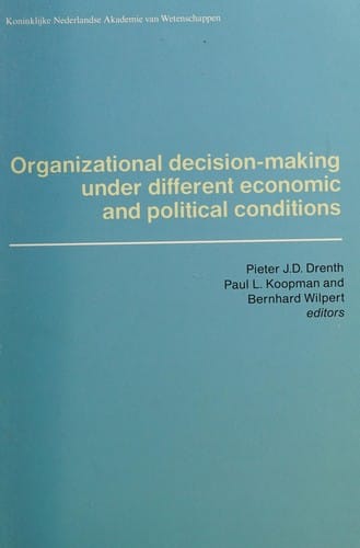 Organizational decision-making under different economic and political conditions
