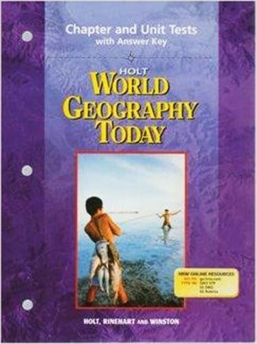 Holt World Geography Today Chapter and Unit Tests With Answer Key