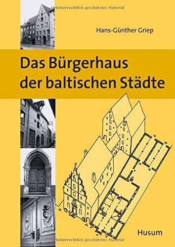 Das Bürgerhaus der baltischen Städte