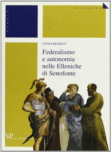 Federalismo e autonomia nelle Elleniche di Senofonte