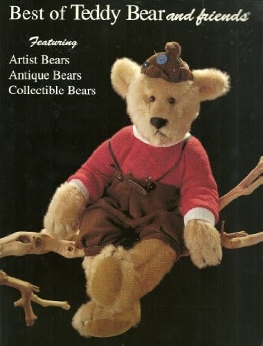 Best of Teddy Bear and Friends Magazine: The Ultimate Authority : Featuring