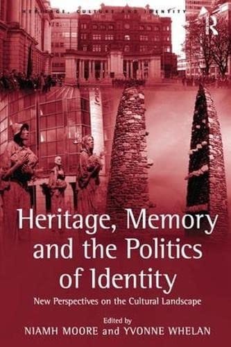 Heritage, memory and the politics of identity