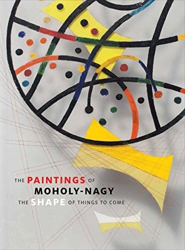 The paintings of Moholy-Nagy
