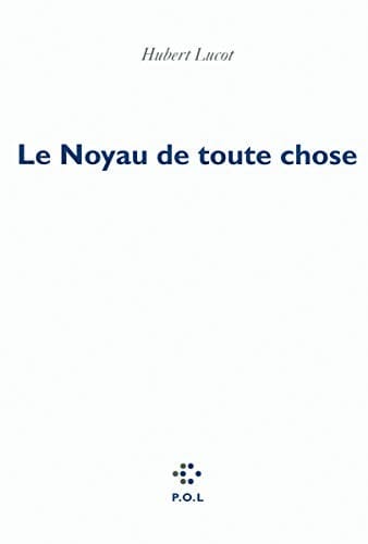 Le noyau de toute chose