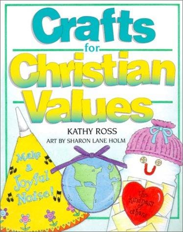 Crafts for Christian Values (Christian Crafts)