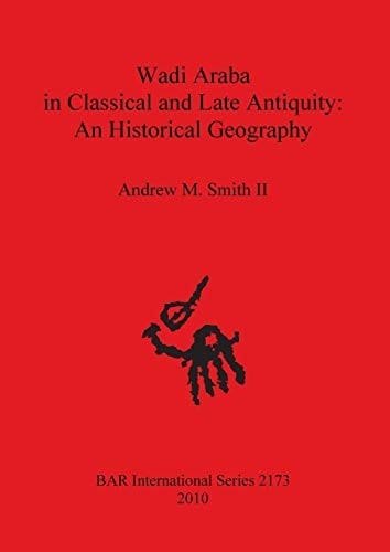Wadi Araba in classical and late antiquity
