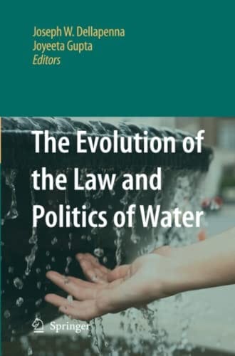 The evolution of the law and politics of water