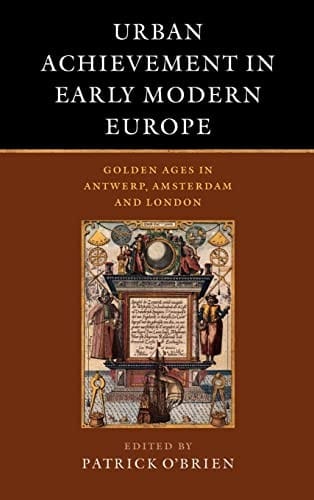 Urban achievement in early modern Europe