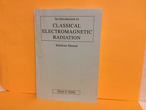 An introduction to classical electromagnetic radiation: solutions manual
