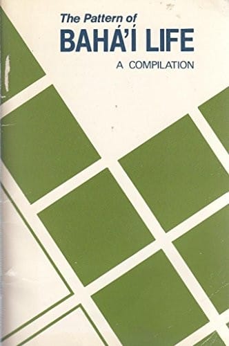 The Pattern of Bahá'ı́ life