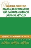 Concise guide to reading, understanding, and evaluating medical journal articles