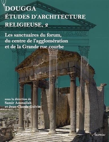 Dougga, études d'architecture religieuse