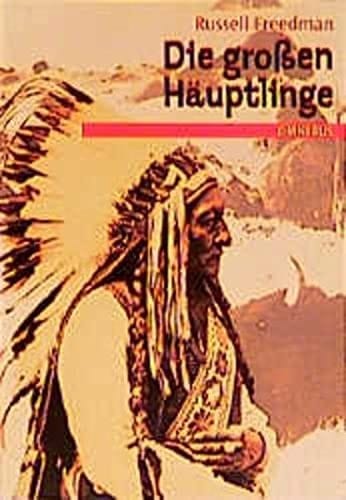 Die grossen Häuptlinge.
