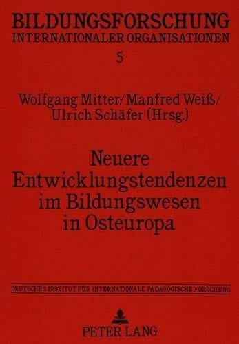 Neuere Entwicklungstendenzen im Bildungswesen in Osteuropa