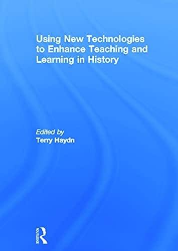 Using new technologies to enhance teaching and learning in history