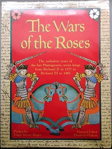 The chronicles of the Wars of the Roses