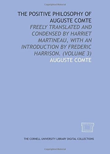 The positive philosophy of August Comte