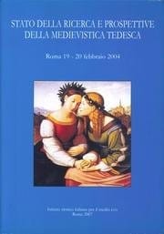 Stato della ricerca e prospettive della medievistica tedesca