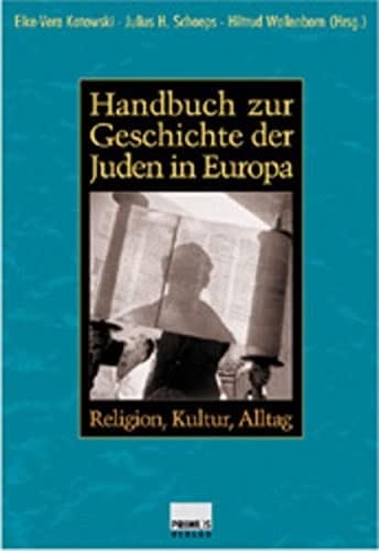 Handbuch der Geschichte der Juden in Europa; Bd. 1 L ander und Regionen/Bd. 2 Religion, Kultur, Alltag: 2 Bde in Schuber