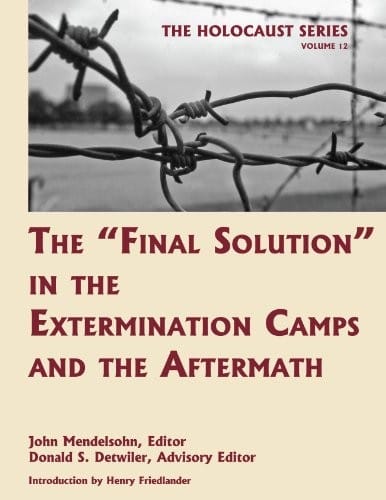The "final solution" in the extermination camps and the aftermath