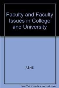 Faculty and faculty issues in colleges and universities