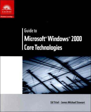 Guide to Microsoft Windows 2000 Core Technologies (Networking)
