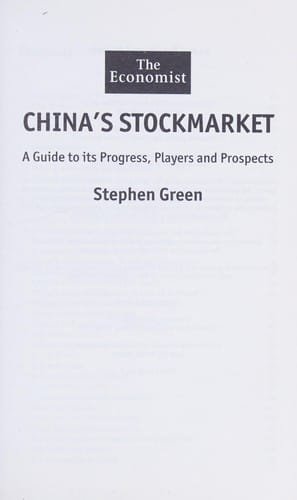 CHINA'S STOCK MARKET: A GUIDE TO ITS PROGRESS, PLAYERS AND PROSPECTS