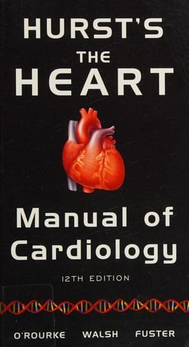Hurst's the heart manual of cardiology