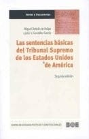 Las sentencias básicas del Tribunal Supremo de los Estados Unidos de América